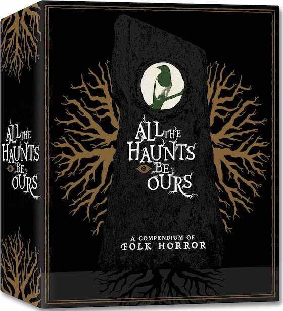 All The Haunts Be Ours: A Compendium of Folk Horror Box Set