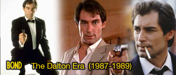 James Bond - Timothy Dalton Era