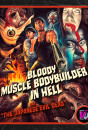 Bloody Muscle Bodybuilder in Hell - Collector’s Edition (1995) - Blu-ray Review