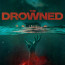 The Drowned (2025) - Review