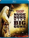 Nude Nuns With Big Guns - Blu-ray movie review