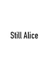 Still Alice - Movie Review