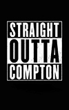 Straight Outta Compton - Movie Review