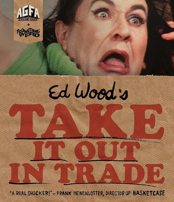 Ed Wood's Take it Out on Trade - Blu-ray Review