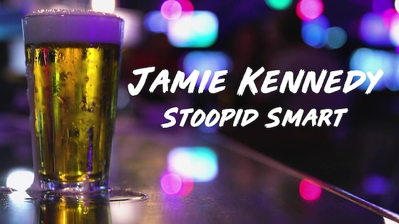 Jamie Kennedy: Stoopid Smart