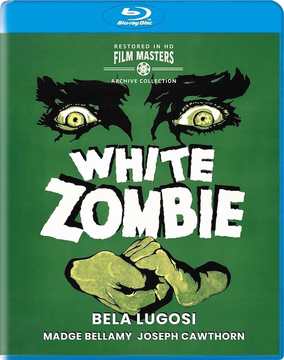 White Zombie (1932) - Blu-ray Newly Restored Film Masters Archive Collection White Zombie (1932) - Blu-ray Newly Restored Film Masters Archive Collection