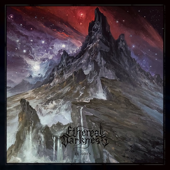 Ethereal Darkness’ Echoes (2026)