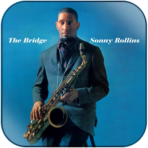 Sonny Rollins’ The Bridge
