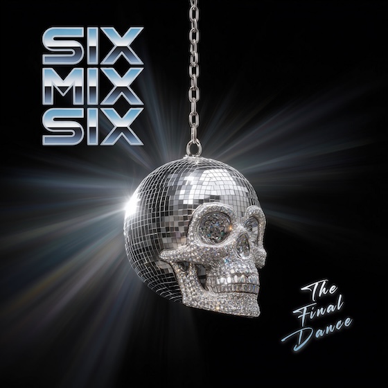 SIXMIXSIX’s The Final Dance SIXMIXSIX’s The Final Dance