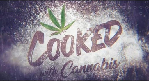 Cooked With Cannabis