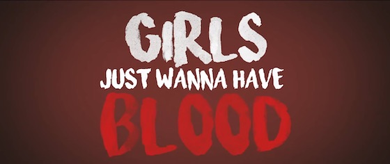 Girls Just Wanna Have Blood